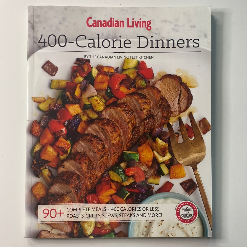 Canadian Living 400-Calorie Dinners Cook Book